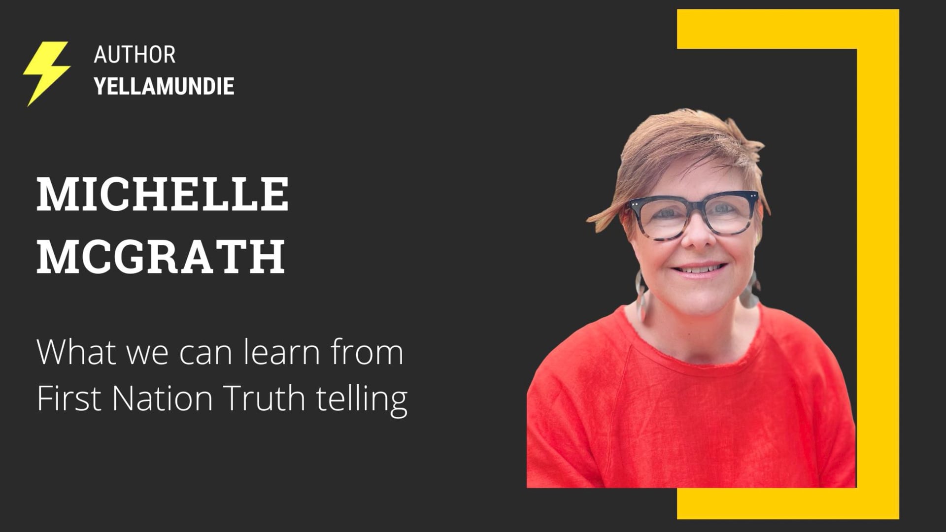What We Can Learn From First Nation Truth Telling Michelle McGrath
