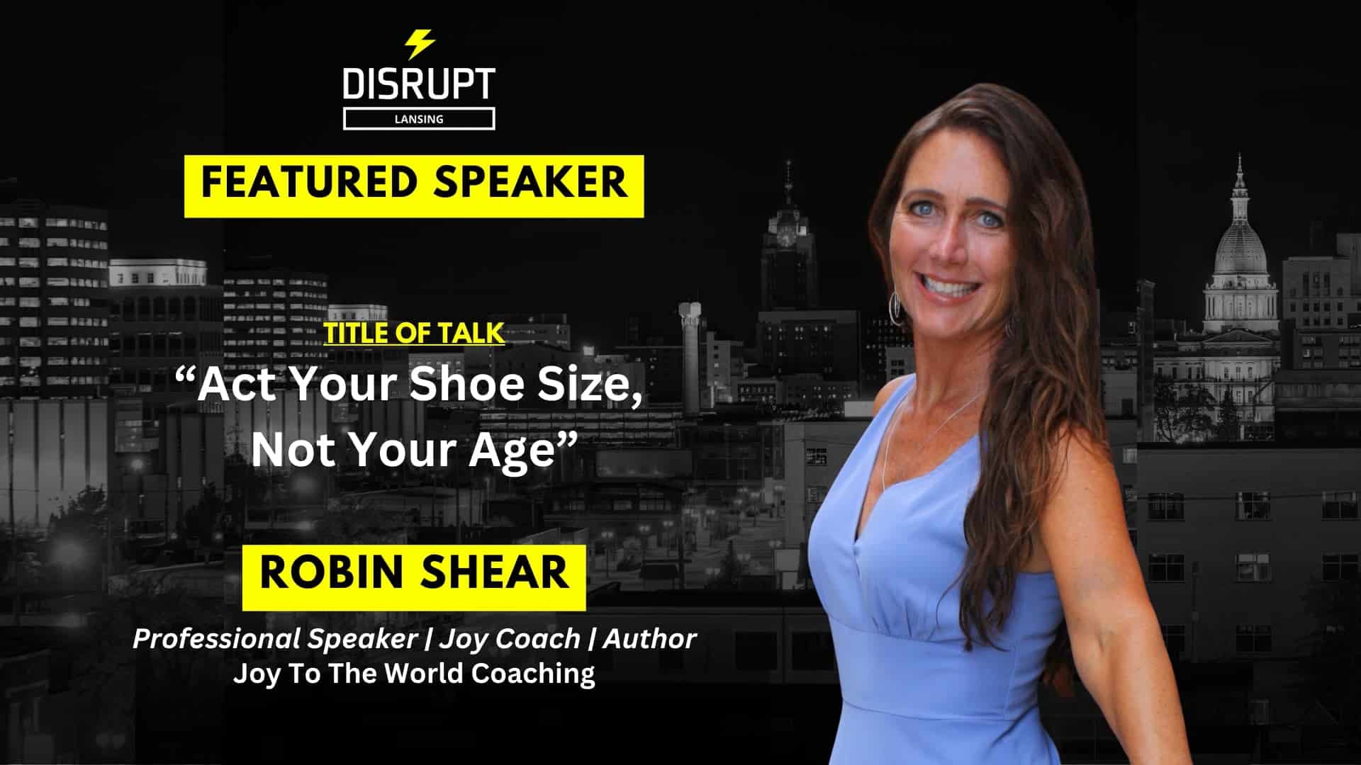Act Your Shoe Size, Not Your Age | Robin Shear | DisruptHR Talks ...