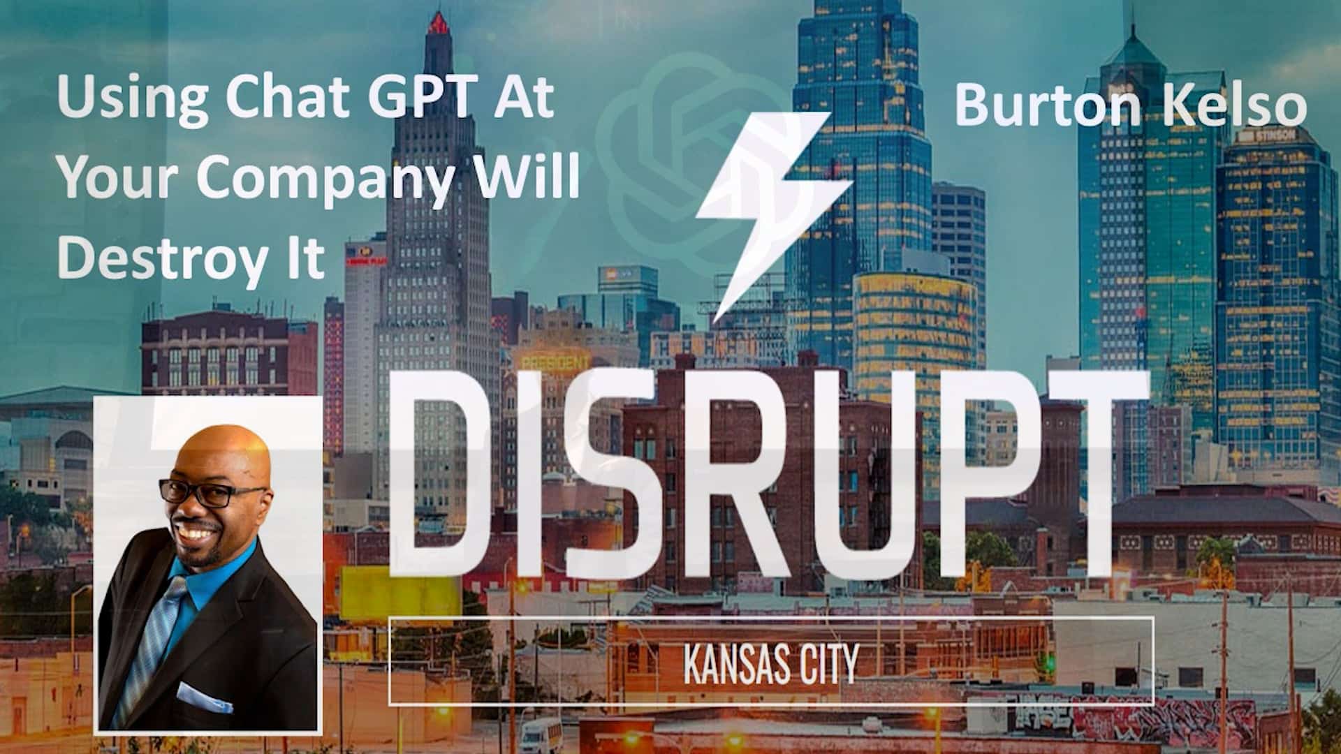 How Using Chat GPT AI at Your Company Will Destroy It Burton Kelso DisruptHR Talks