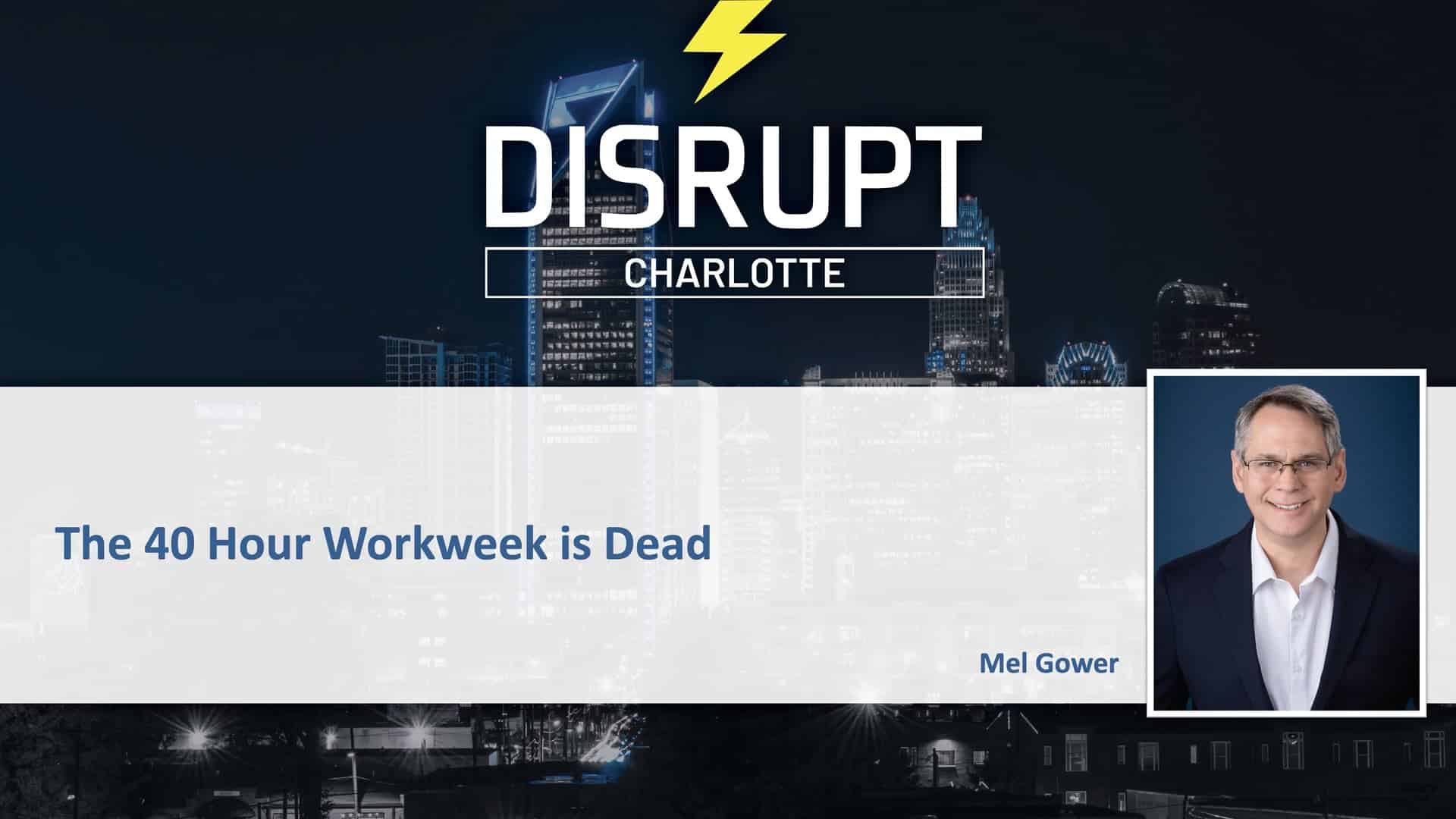 The 40-Hour Workweek Is Dead | Mel Gower | DisruptHR Talks - DisruptHR